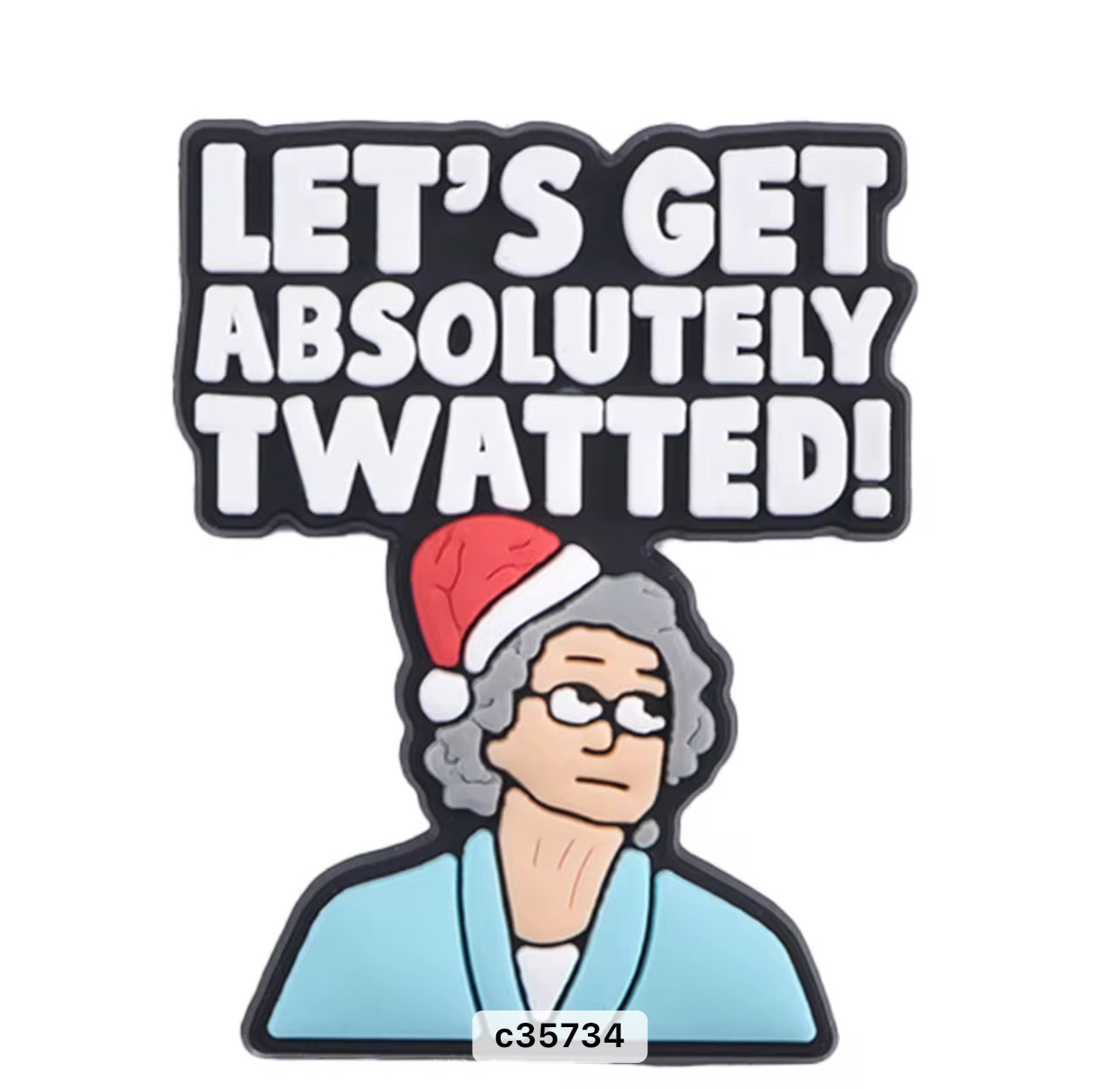 Gavin and Stacey Doris Quote Shoe Charm - Snappiez Shoe Charms - Thousands Of Designs For Croc Shoes